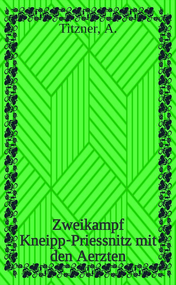 Zweikampf Kneipp-Priessnitz mit den Aerzten