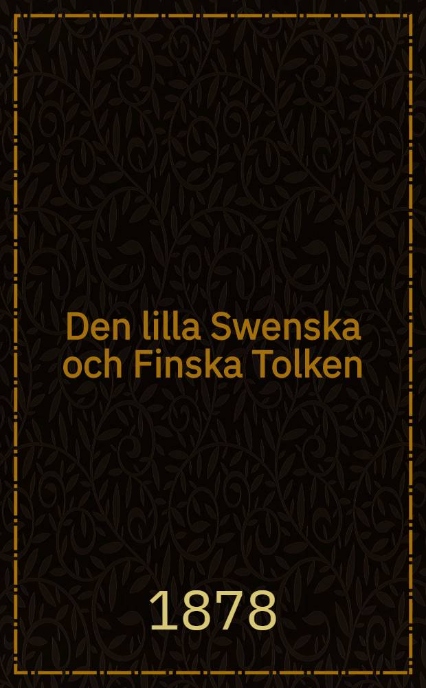 Den lilla Swenska och Finska Tolken