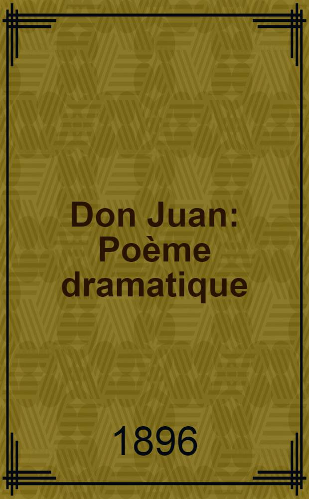 Don Juan : Poème dramatique