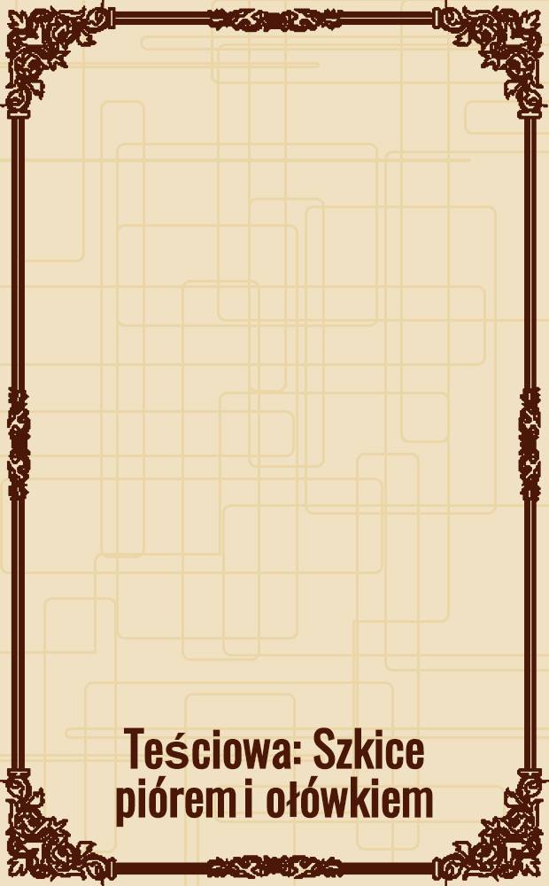 Teściowa : Szkice piórem i ołówkiem