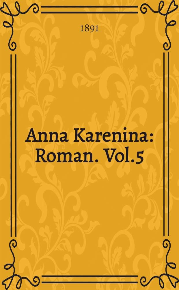 Anna Karenina : Roman. Vol.5