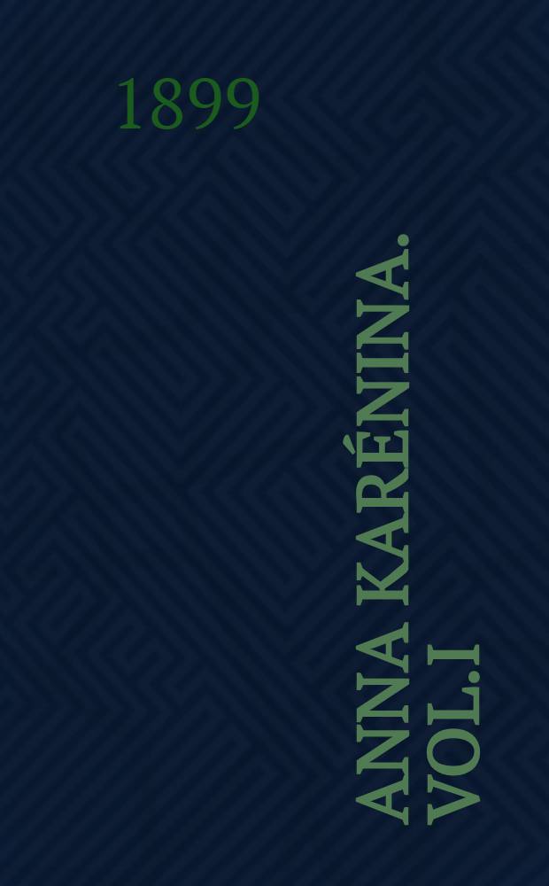 Anna Karénina. Vol.I