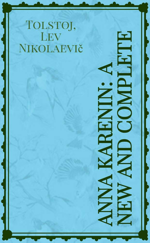 Anna Karenin : A new and complete