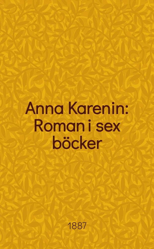 Anna Karenin : Roman i sex böcker