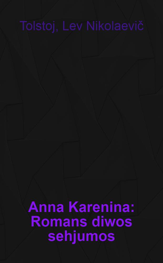 Anna Karenina : Romans diwos sehjumos