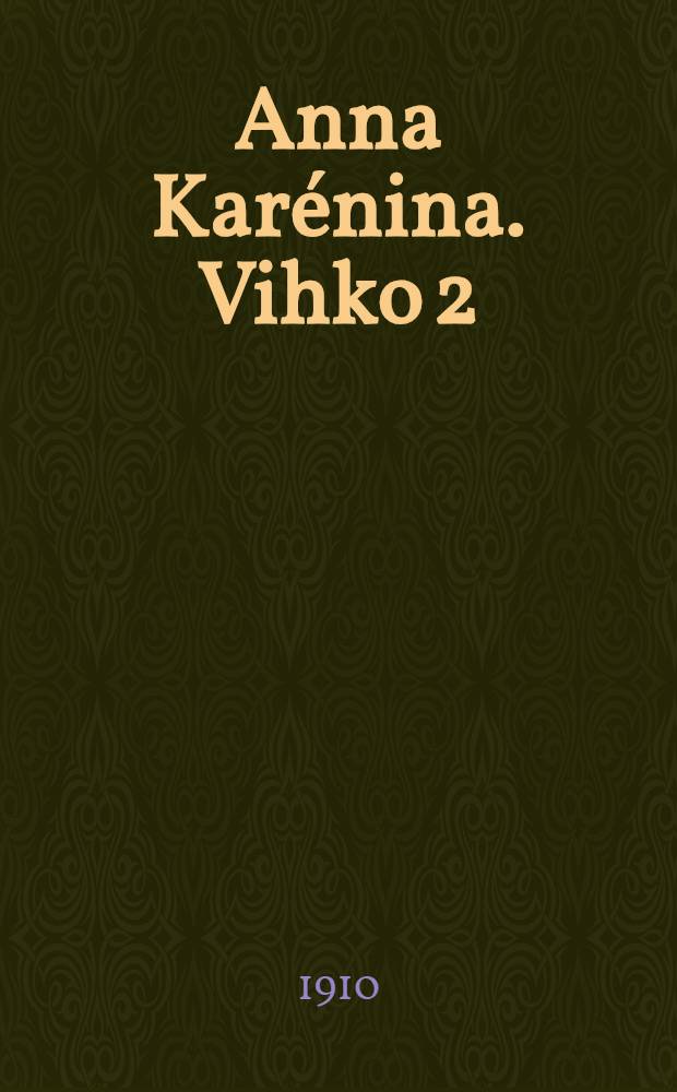 Anna Kar&eacute;nina. Vihko 2