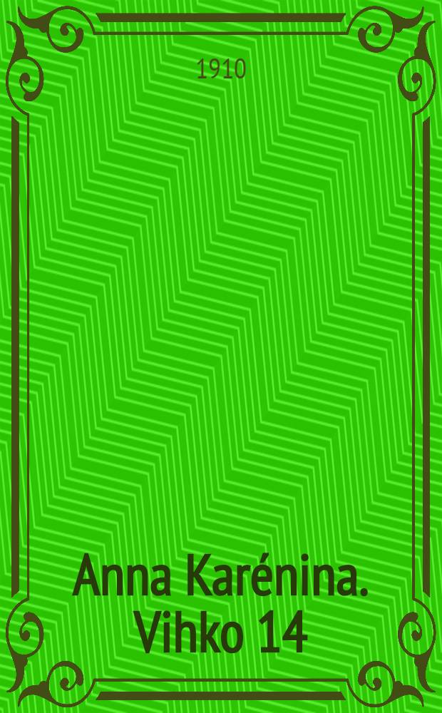 Anna Karénina. Vihko 14