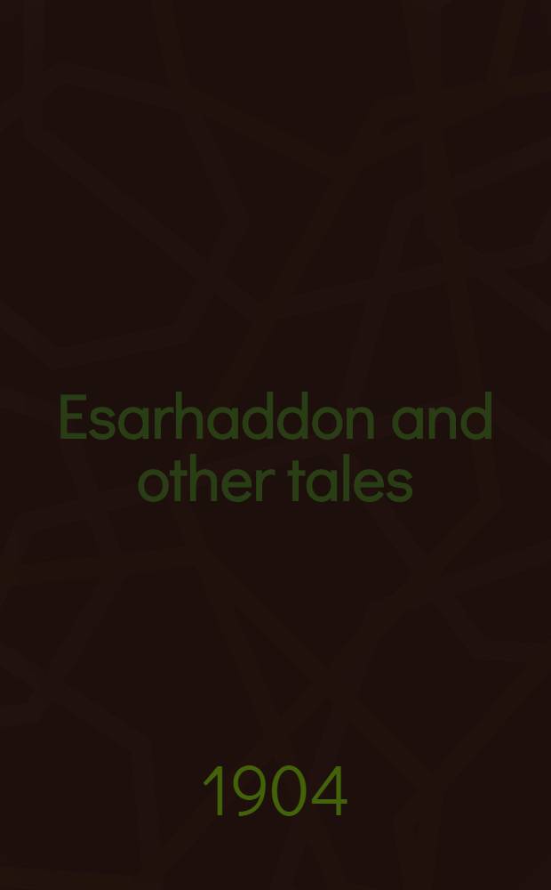 Esarhaddon and other tales
