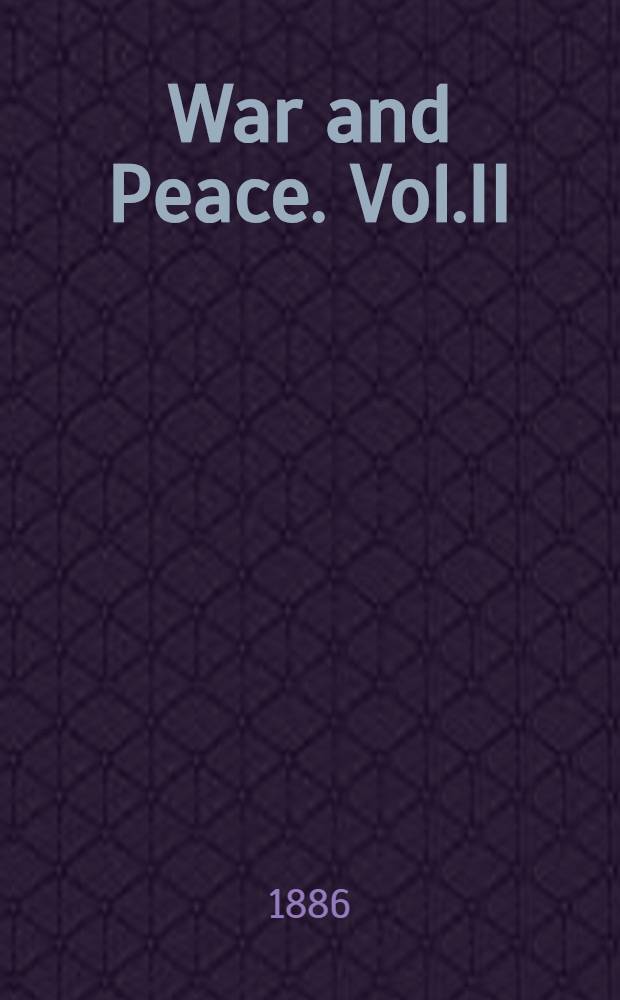 War and Peace. Vol.II