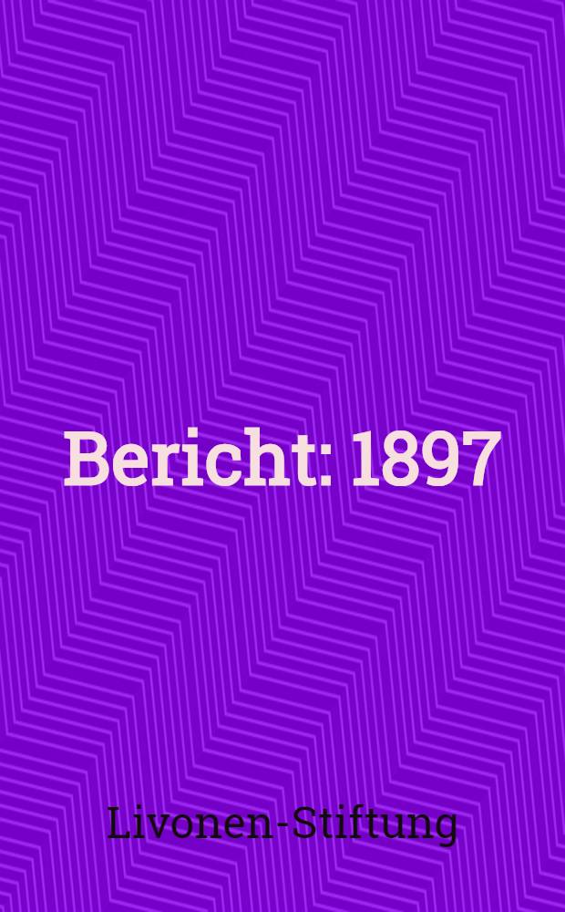 Bericht : 1897