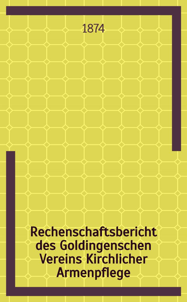 Rechenschaftsbericht des Goldingenschen Vereins Kirchlicher Armenpflege : 1873