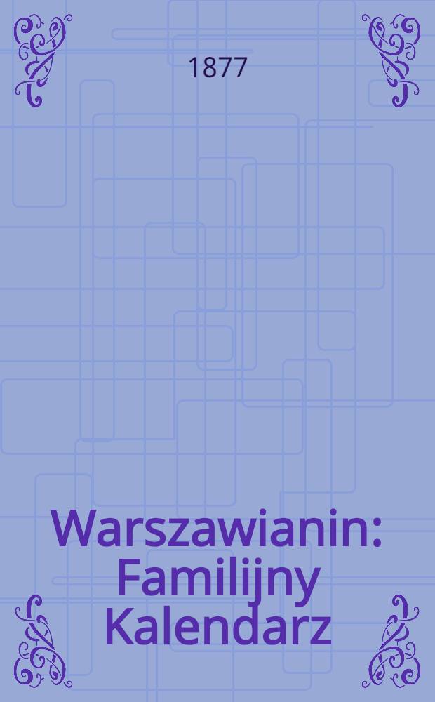 Warszawianin : Familijny Kalendarz
