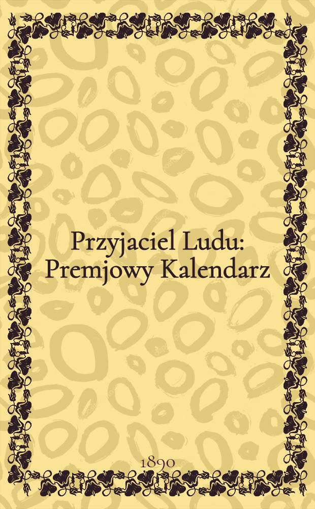 Przyjaciel Ludu : Premjowy Kalendarz