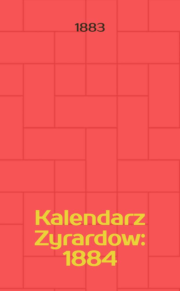 Kalendarz Zyrardow : 1884