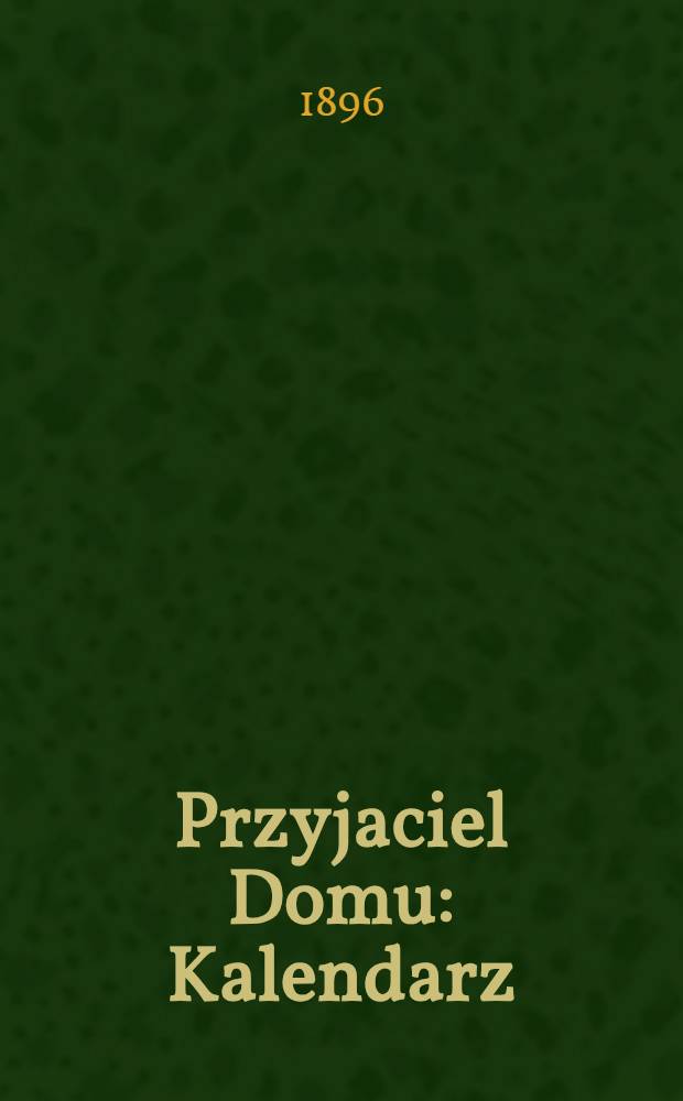 Przyjaciel Domu : Kalendarz