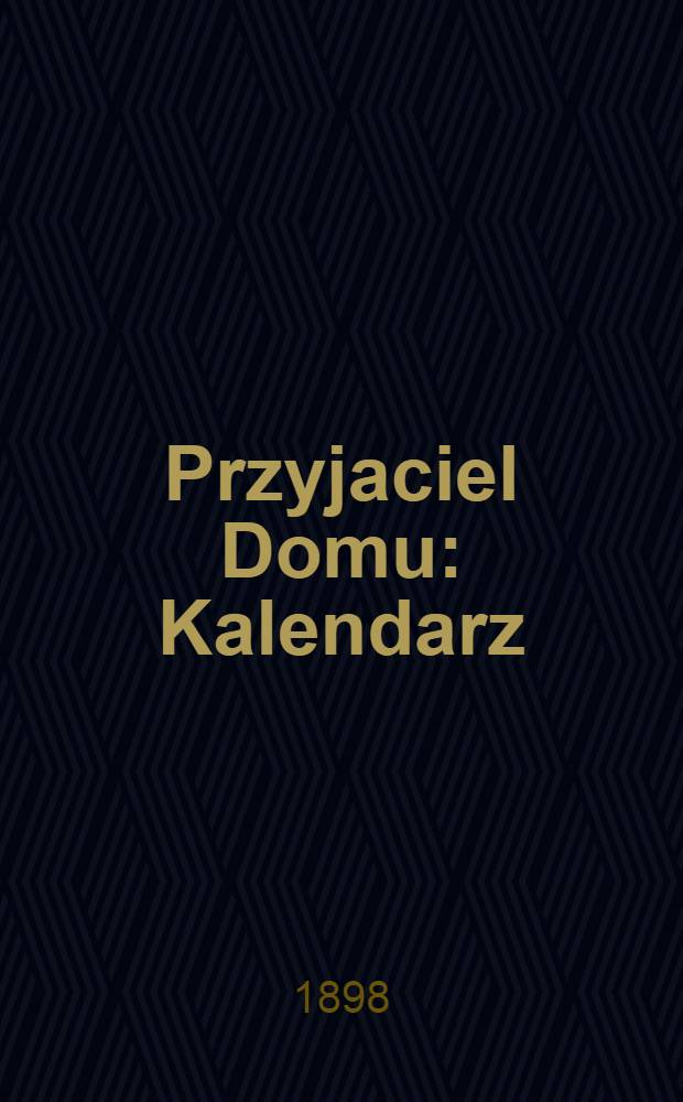 Przyjaciel Domu : Kalendarz