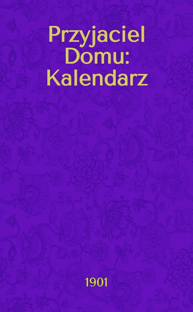 Przyjaciel Domu : Kalendarz