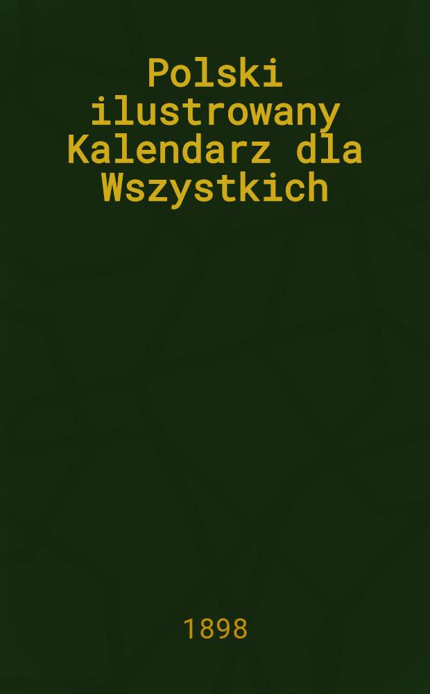 Polski ilustrowany Kalendarz dla Wszystkich