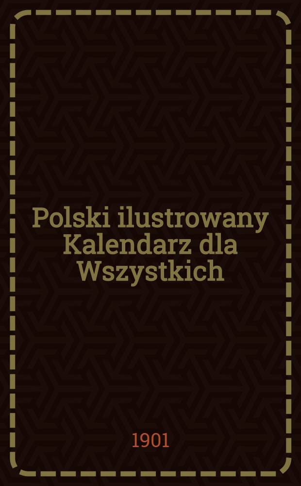 Polski ilustrowany Kalendarz dla Wszystkich