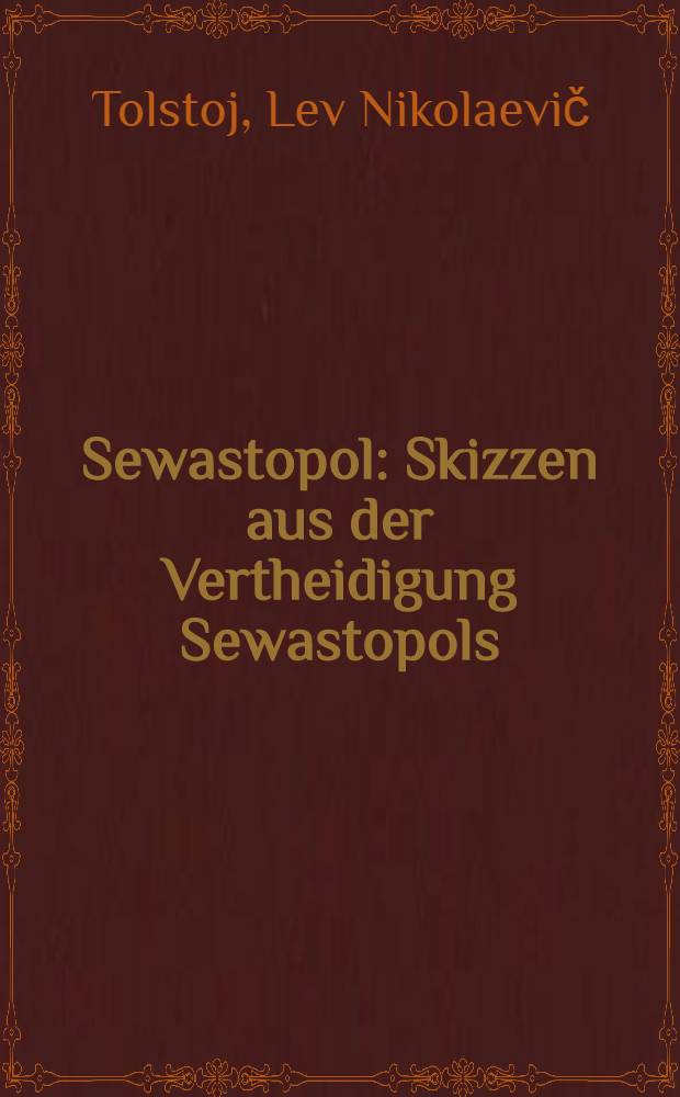 Sewastopol : Skizzen aus der Vertheidigung Sewastopols