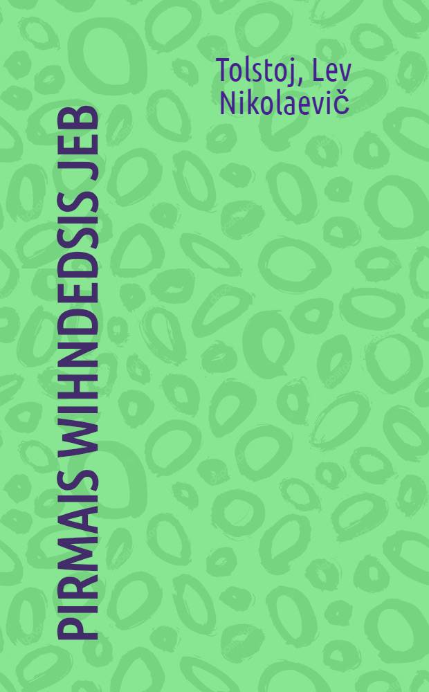 Pirmais wihndedsis jeb: Ká welnens ispelnijas doninu = Первый винокур