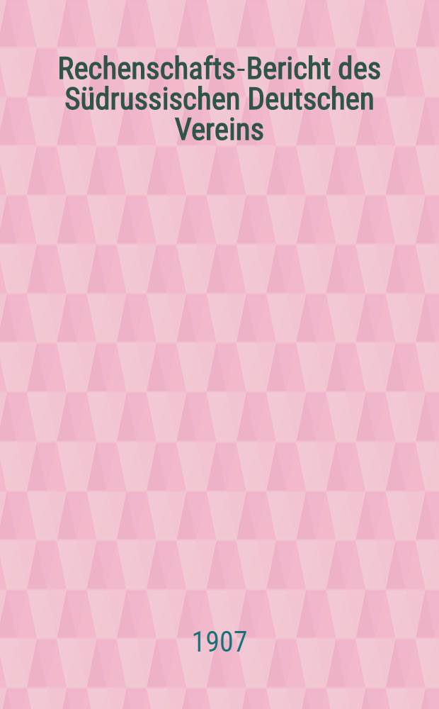 Rechenschafts-Bericht des S&uuml;drussischen Deutschen Vereins