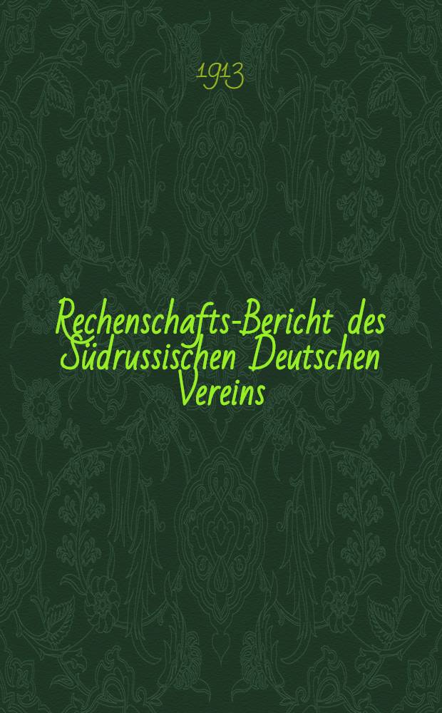 Rechenschafts-Bericht des S&uuml;drussischen Deutschen Vereins