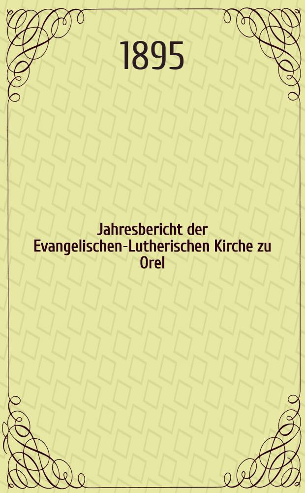 Jahresbericht der Evangelischen-Lutherischen Kirche zu Orel