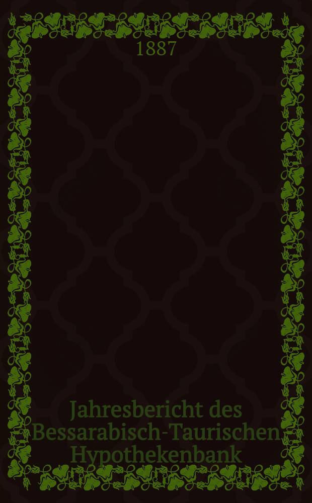 Jahresbericht des Bessarabisch-Taurischen Hypothekenbank