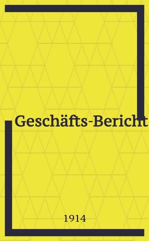 Geschäfts-Bericht