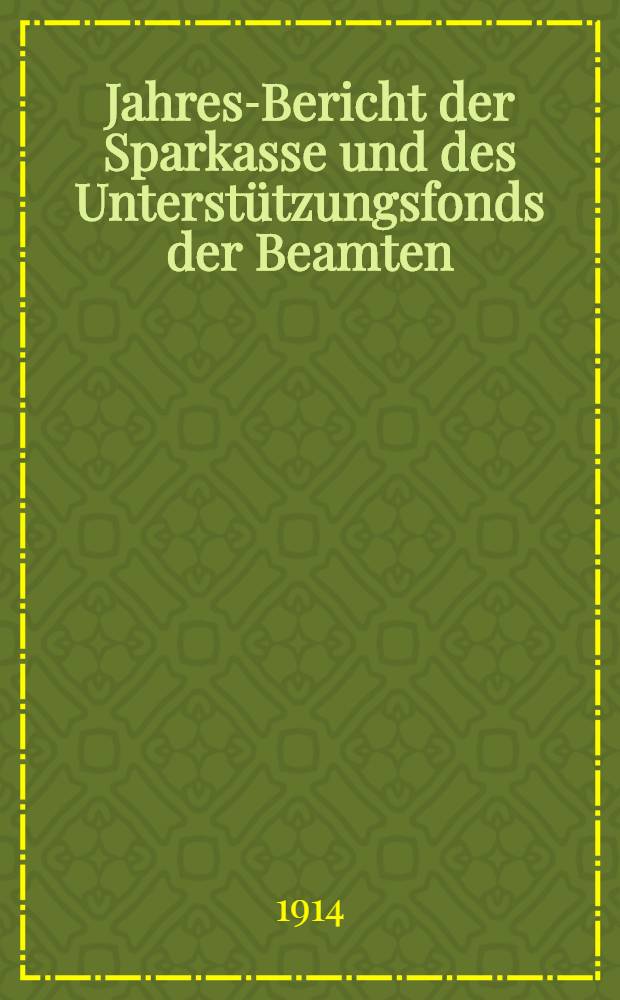Jahres-Bericht der Sparkasse und des Unterstützungsfonds der Beamten (der Beamten der Lodzer Abteilung der Gesellschaft für Elektrische Beleuchtung vom Jahre 1886)