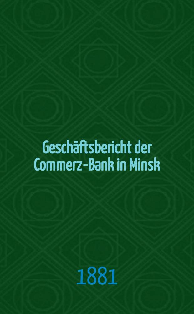 Geschäftsbericht der Commerz-Bank in Minsk