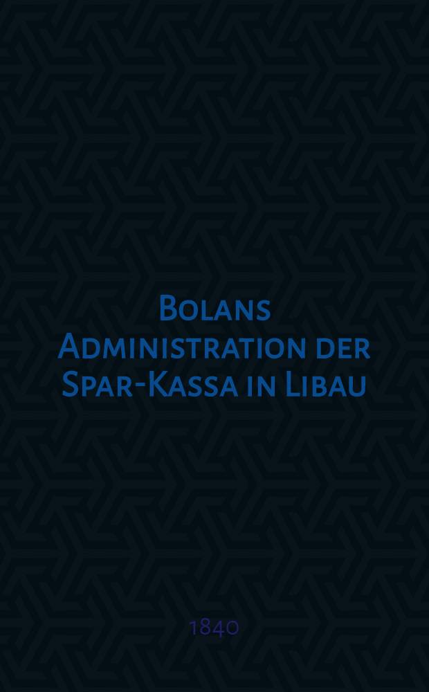 Bolans Administration der Spar-Kassa in Libau