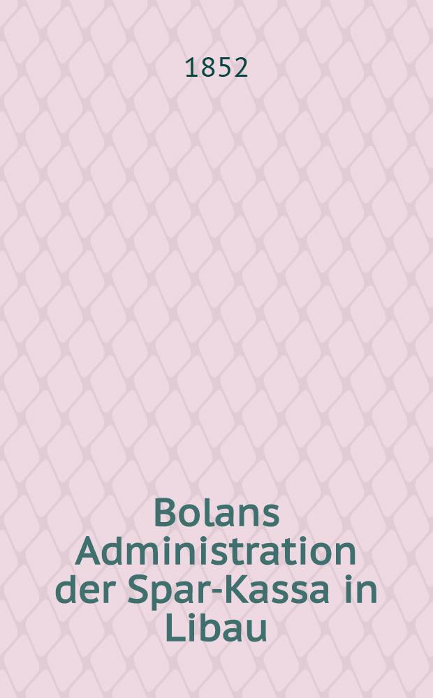 Bolans Administration der Spar-Kassa in Libau
