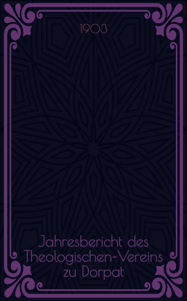 Jahresbericht des Theologischen-Vereins zu Dorpat