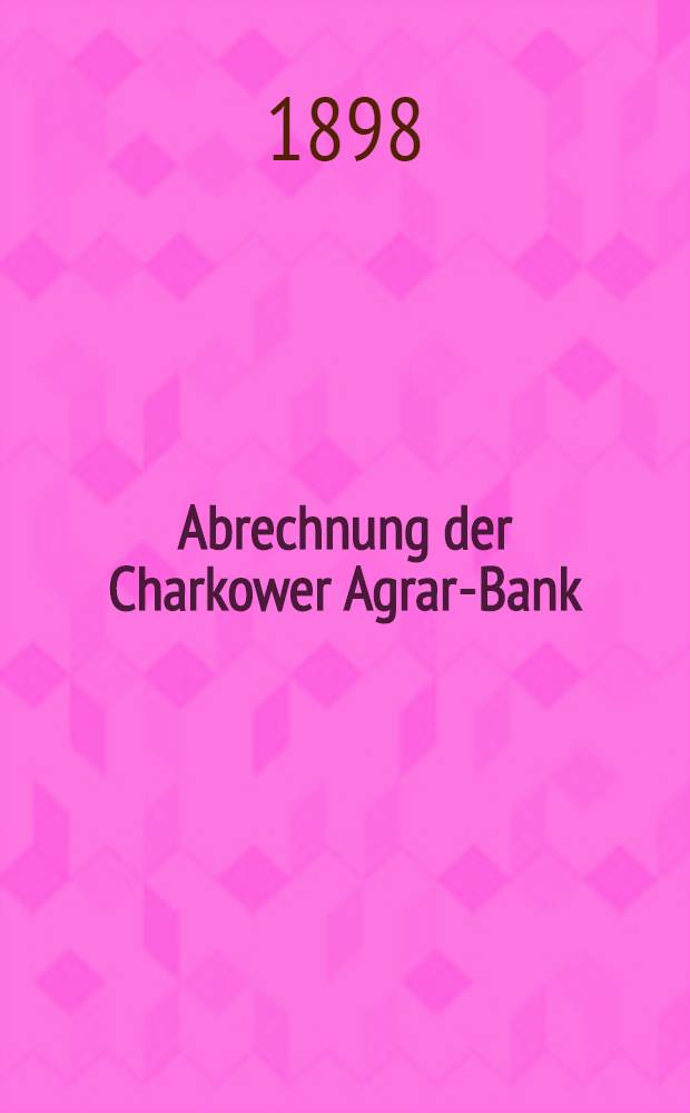 Abrechnung der Charkower Agrar-Bank