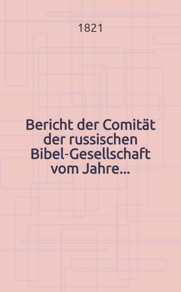 Bericht der Comität der russischen Bibel-Gesellschaft vom Jahre..