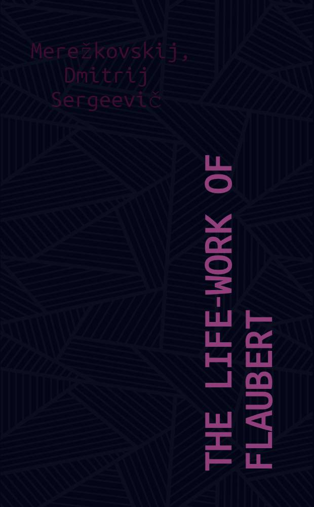 The life-work of Flaubert