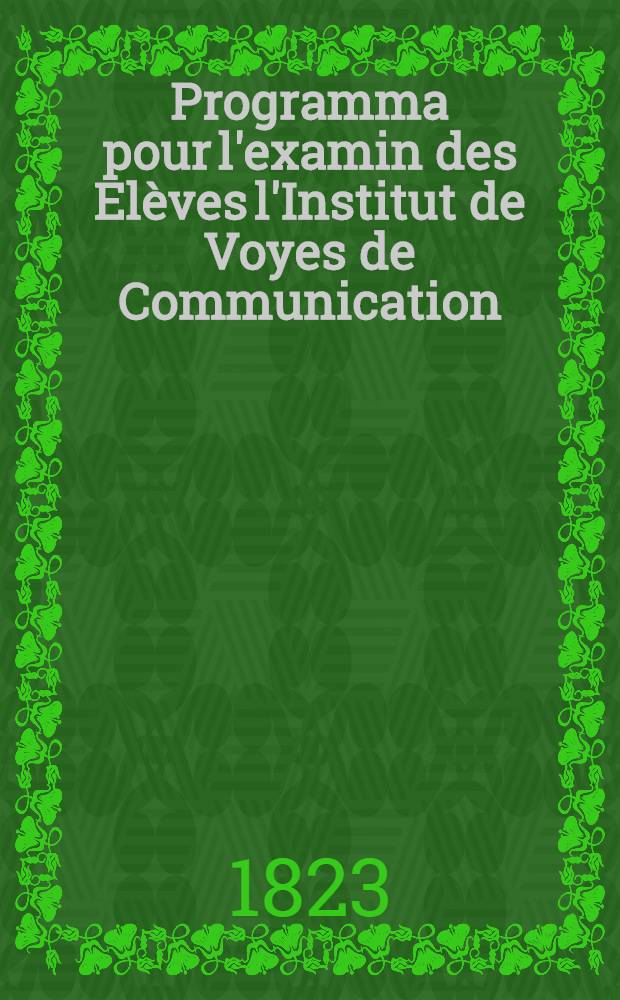Programma pour l'examin des Elèves l'Institut de Voyes de Communication