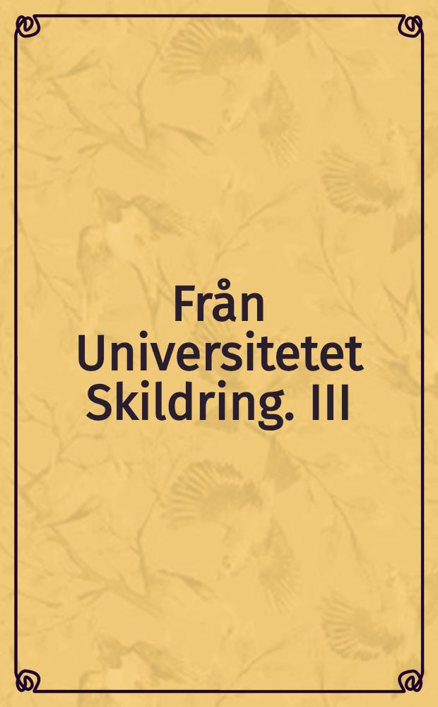 Från Universitetet Skildring. III