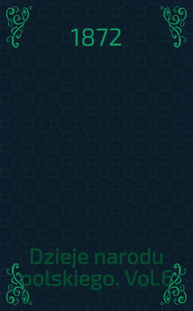 Dzieje narodu polskiego. Vol.6