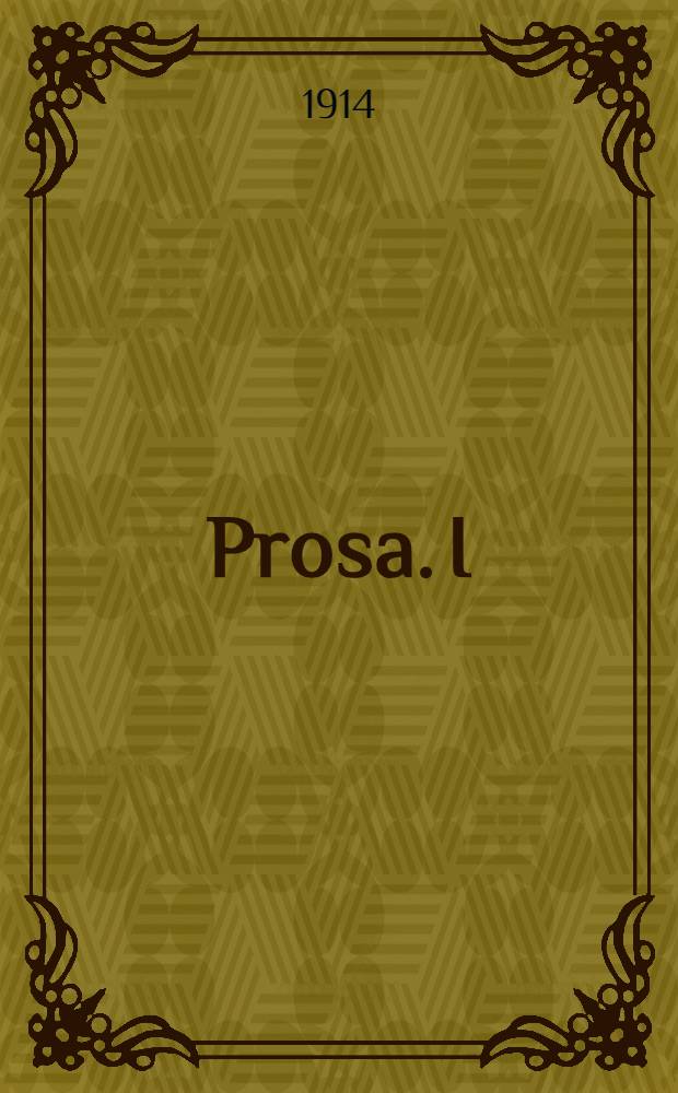 Prosa. I