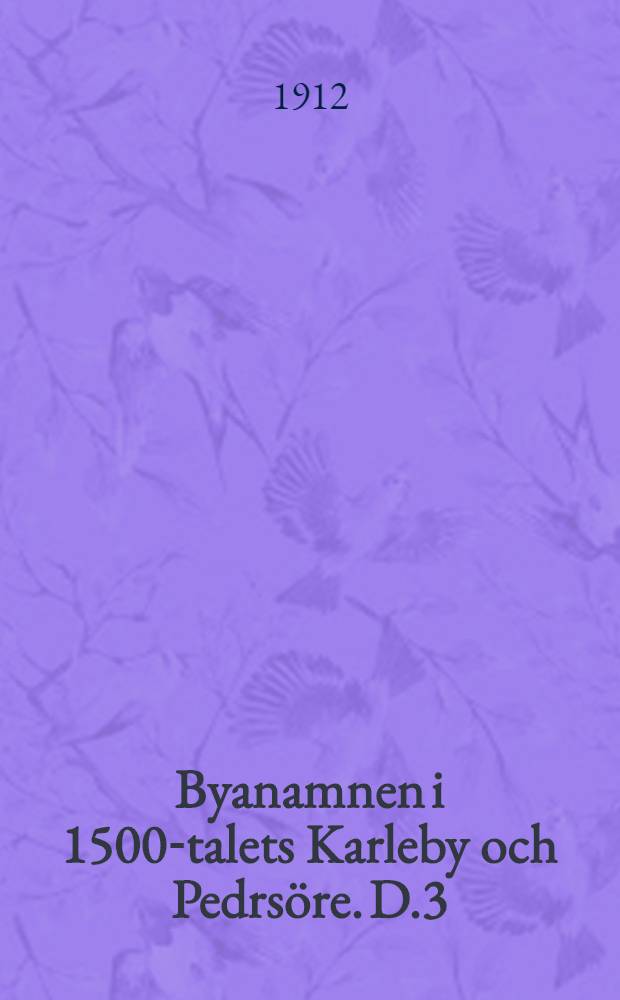 Byanamnen i 1500-talets Karleby och Pedrsöre. D.3