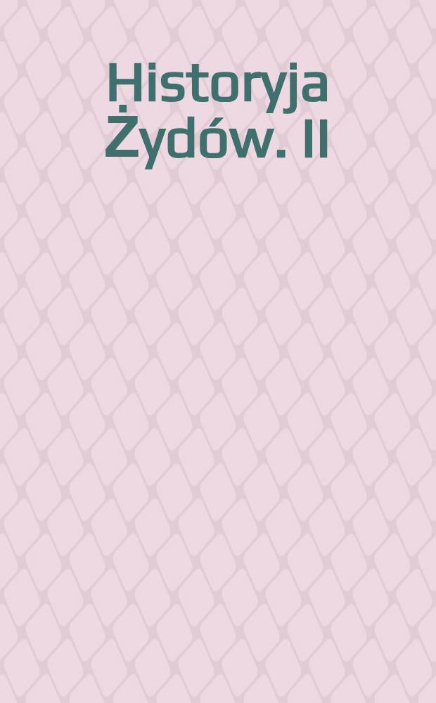 Historyja Żydów. II