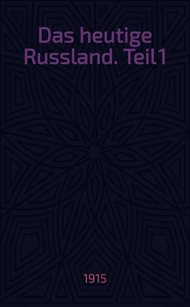 Das heutige Russland. Teil 1