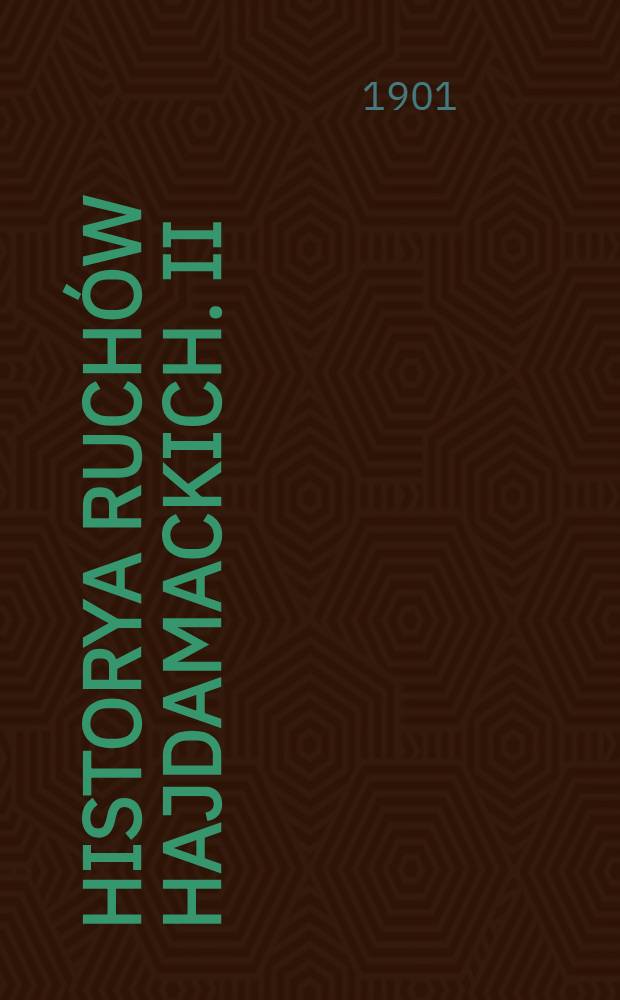 Historya ruchów hajdamackich. II