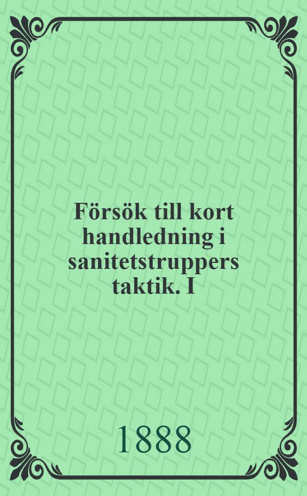 F&ouml;rs&ouml;k till kort handledning i sanitetstruppers taktik. I