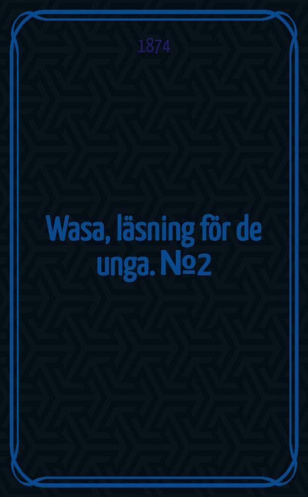 Wasa, läsning för de unga. №2
