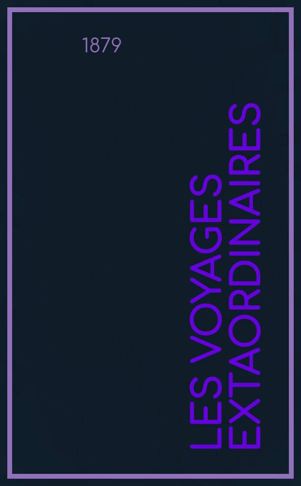 Les voyages extaordinaires : Michel Strogoff-Moscou-Irkoutsk. 1-e partie