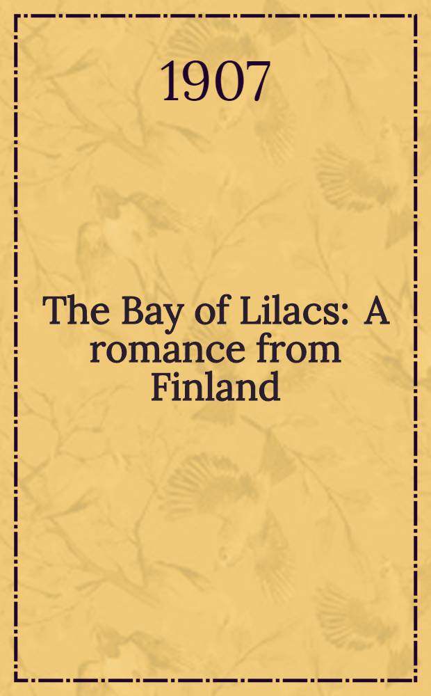 The Bay of Lilacs : A romance from Finland